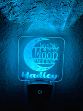 Load image into Gallery viewer, Personalized LED I Love You to the Moon & Back Night Light | 7 Color Changing | Plug in Night Light | Name Light | Night Light | Kids Light
