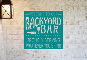 Welcome to Our Backyard Bar Sign, Grill Bar Sign, Hanging Metal Sign, Lake Houses Sign, Beach House Sign, Farmhouse Sign, Wall Décor Sign